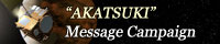 "AKATSUKI" Message Campaign
